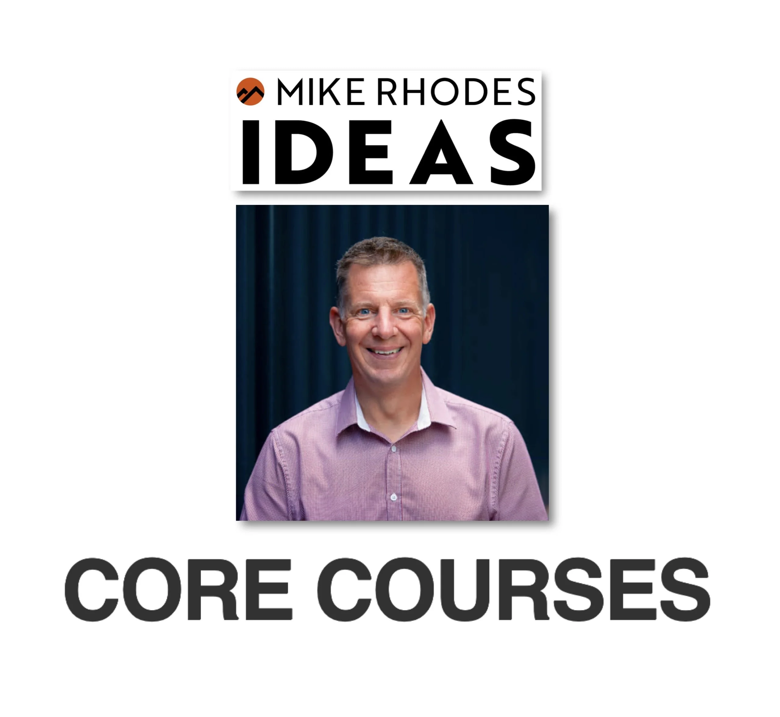 Mike Rhodes – Core Courses